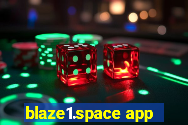 blaze1.space app